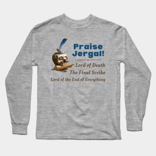 Praise Jergal - DND Pantheon God Church Long Sleeve T-Shirt